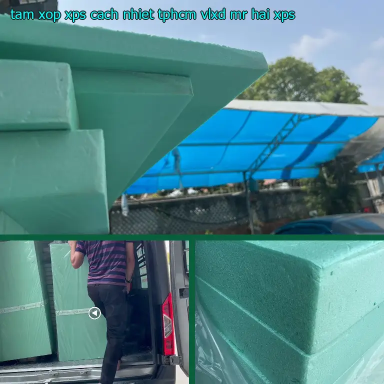 Chất liệu tấm xốp XPS cách nhiệt TpHCM VLXD Mr.HẢI: XPS Chất liệu tấm xốp XPS cách nhiệt TpHCM VLXD Mr.HẢI: XPS