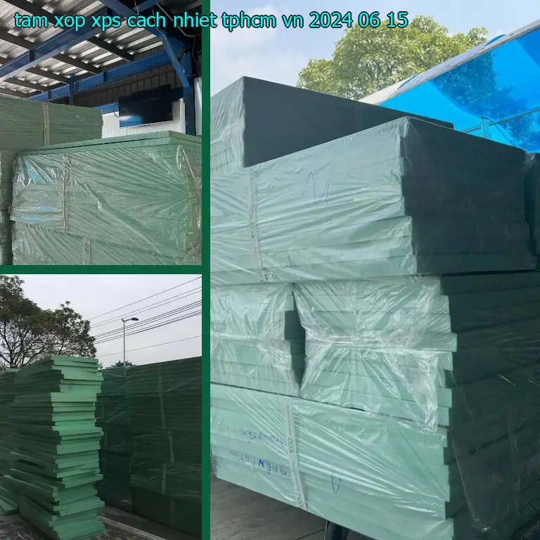 Ngày sản xuất tấm xốp XPS cách nhiệt TpHCM VN: 2024-06-15 Ngày sản xuất tấm xốp XPS cách nhiệt TpHCM VN: 2024-06-15