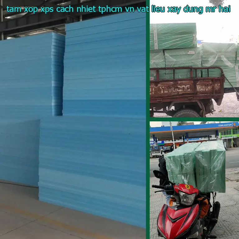 Nhà cung cấp tấm xốp XPS cách nhiệt TpHCM VN: Vật Liệu Xây Dựng Mr.HẢI Nhà cung cấp tấm xốp XPS cách nhiệt TpHCM VN: Vật Liệu Xây Dựng Mr.HẢI