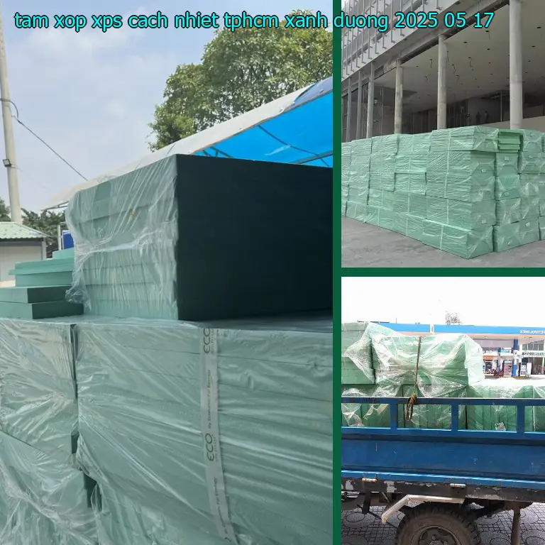 Ngày sản xuất tấm xốp XPS cách nhiệt TpHCM Xanh dương: 2025-05-17