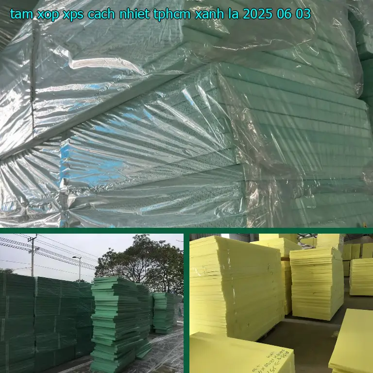 Ngày sản xuất tấm xốp XPS cách nhiệt TpHCM Xanh lá: 2025-06-03