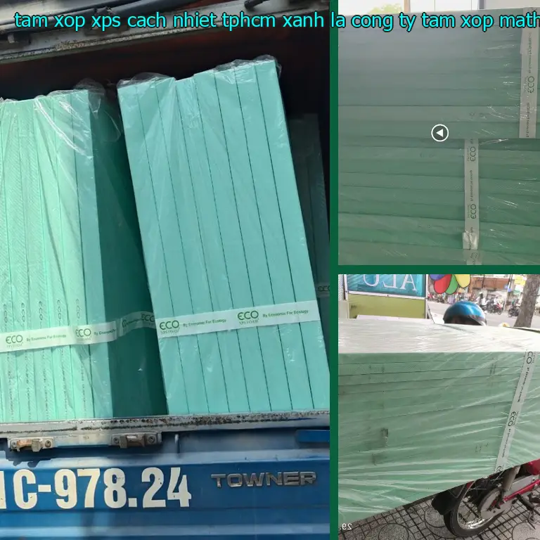 Nhà sản xuất tấm xốp XPS cách nhiệt TpHCM Xanh lá: Công ty tấm xốp MatHome
