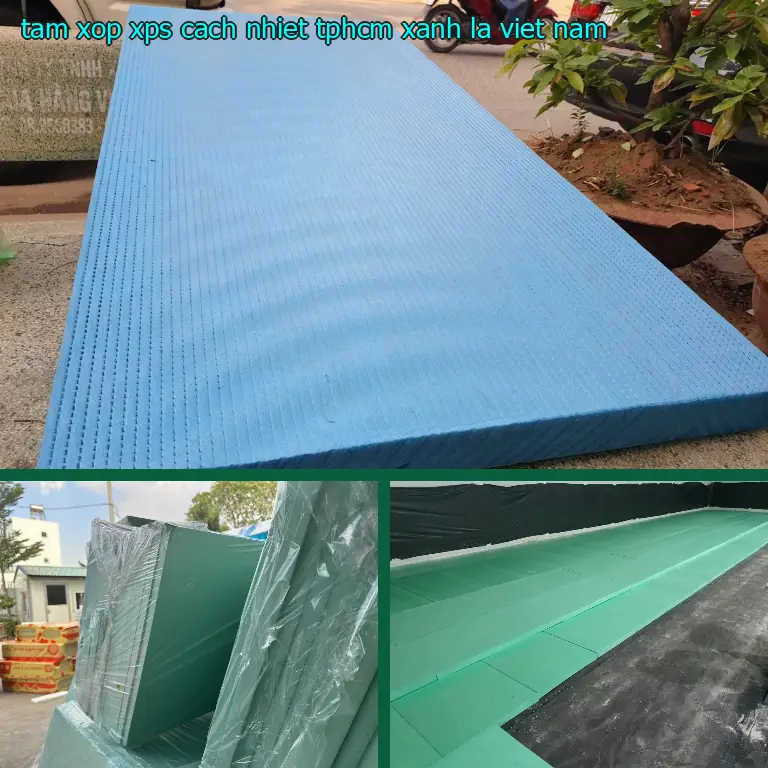 Xuất xứ tấm xốp XPS cách nhiệt TpHCM Xanh lá: Viet Nam
