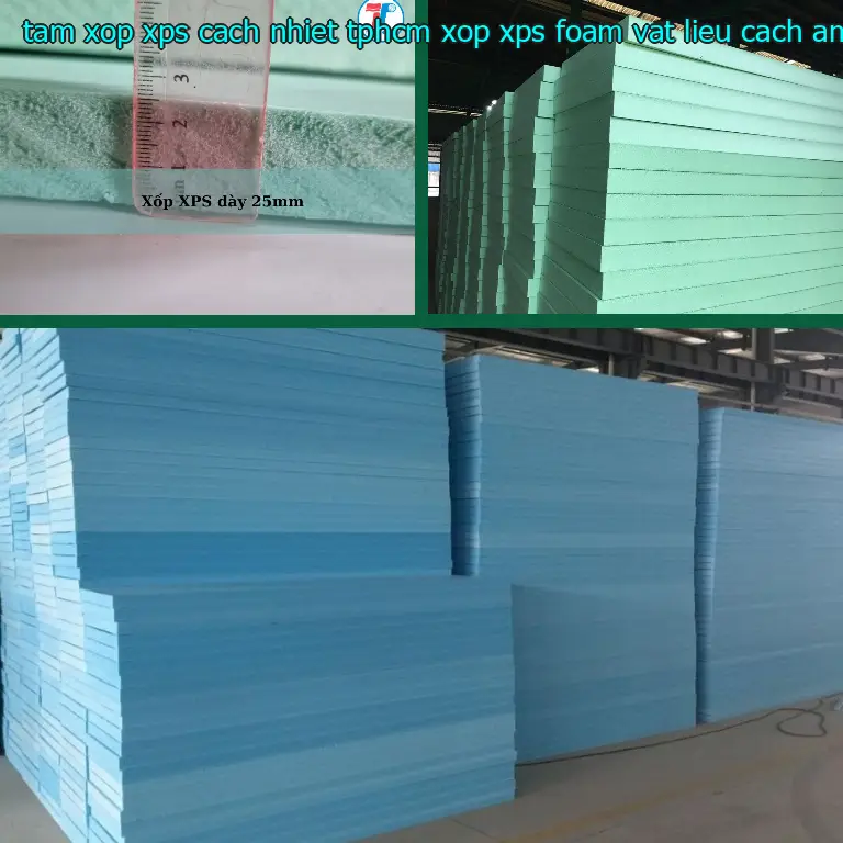 Nhà sản xuất tấm xốp XPS cách nhiệt TpHCM Xốp XPS Foam: Vật liệu cách âm cách nhiệt Cát Tường Nhà sản xuất tấm xốp XPS cách nhiệt TpHCM Xốp XPS Foam: Vật liệu cách âm cách nhiệt Cát Tường