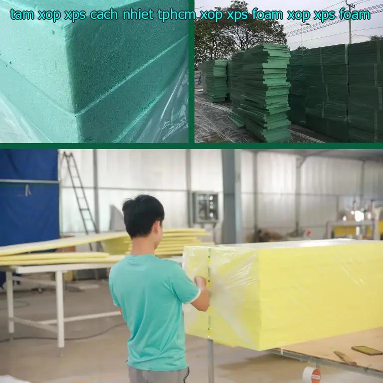 Danh mục tấm xốp XPS cách nhiệt TpHCM Xốp XPS Foam: Xốp XPS Foam Danh mục tấm xốp XPS cách nhiệt TpHCM Xốp XPS Foam: Xốp XPS Foam