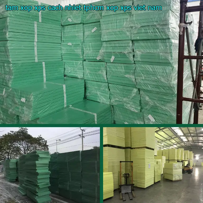 Xuất xứ tấm xốp XPS cách nhiệt TpHCM Xốp XPS: Viet Nam Xuất xứ tấm xốp XPS cách nhiệt TpHCM Xốp XPS: Viet Nam