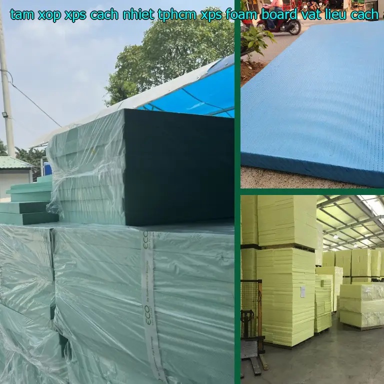 Nhà sản xuất tấm xốp XPS cách nhiệt TpHCM XPS Foam Board: Vật liệu cách âm cách nhiệt Cát Tường Nhà sản xuất tấm xốp XPS cách nhiệt TpHCM XPS Foam Board: Vật liệu cách âm cách nhiệt Cát Tường