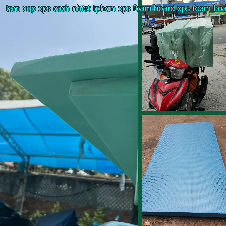 Danh mục tấm xốp XPS cách nhiệt TpHCM XPS Foam Board: XPS Foam Board Danh mục tấm xốp XPS cách nhiệt TpHCM XPS Foam Board: XPS Foam Board