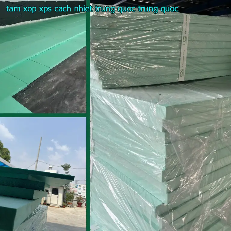 Xuất xứ tấm xốp XPS cách nhiệt Trung Quốc: Trung Quốc Xuất xứ tấm xốp XPS cách nhiệt Trung Quốc: Trung Quốc