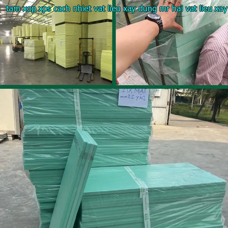 Nhà cung cấp tấm xốp XPS cách nhiệt Vật Liệu Xây Dựng Mr.HẢI: Vật Liệu Xây Dựng Mr.HẢI Nhà cung cấp tấm xốp XPS cách nhiệt Vật Liệu Xây Dựng Mr.HẢI: Vật Liệu Xây Dựng Mr.HẢI