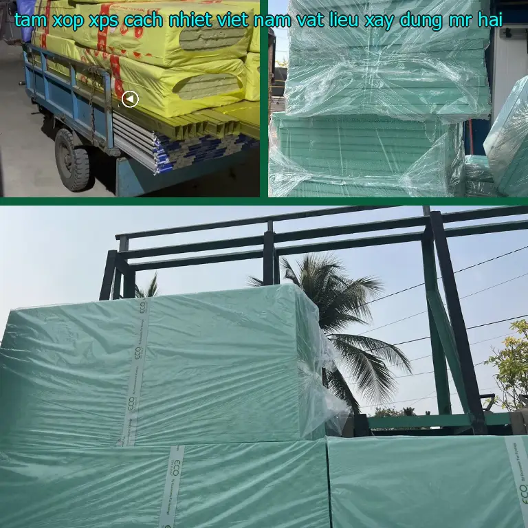 Nhà cung cấp tấm xốp XPS cách nhiệt Viet Nam: Vật Liệu Xây Dựng Mr.HẢI Nhà cung cấp tấm xốp XPS cách nhiệt Viet Nam: Vật Liệu Xây Dựng Mr.HẢI