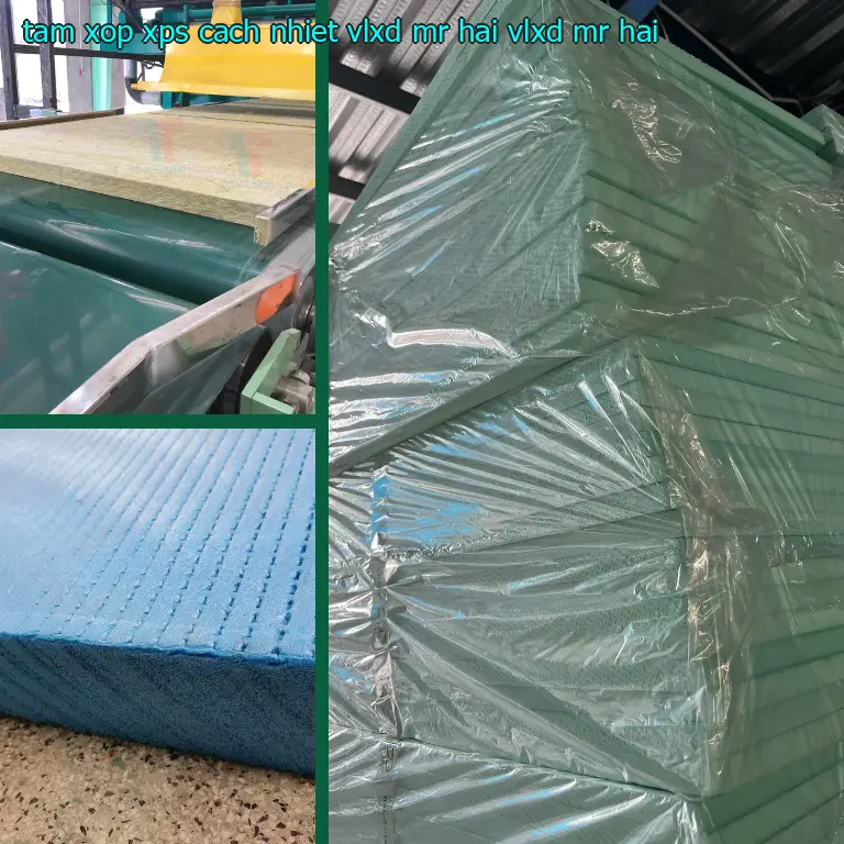 Nhà cung cấp tấm xốp XPS cách nhiệt VLXD Mr.HẢI: VLXD Mr.HẢI Nhà cung cấp tấm xốp XPS cách nhiệt VLXD Mr.HẢI: VLXD Mr.HẢI