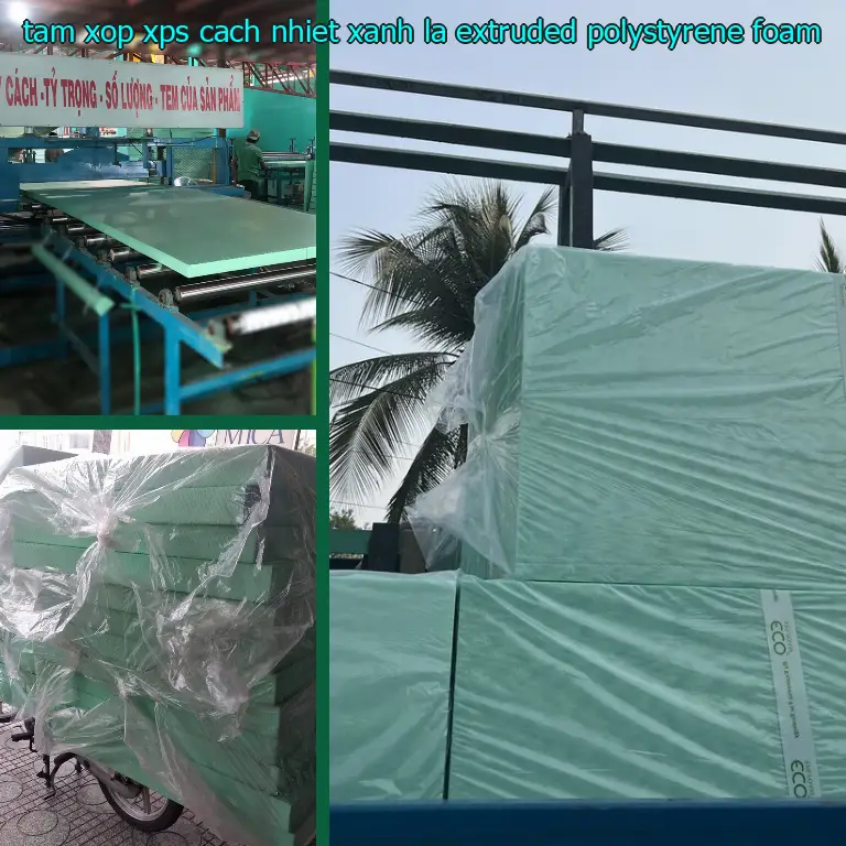 Chất liệu tấm xốp XPS cách nhiệt Xanh lá: Extruded Polystyrene Foam