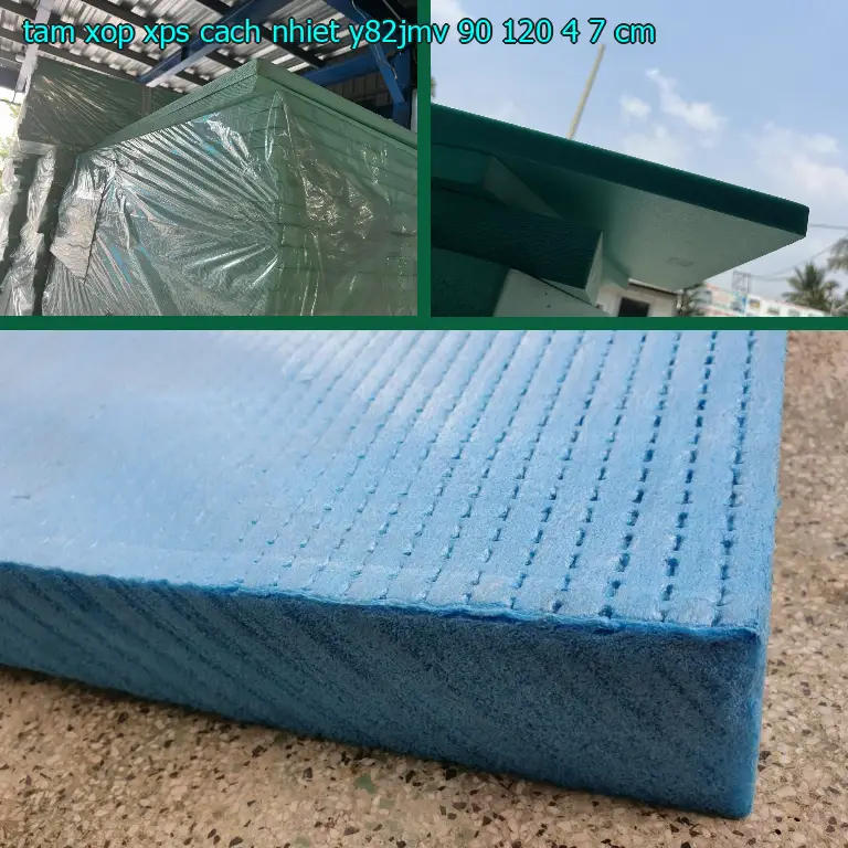 Kích thước tấm xốp XPS cách nhiệt Y82JMV: 90*120*4.7 cm Kích thước tấm xốp XPS cách nhiệt Y82JMV: 90*120*4.7 cm