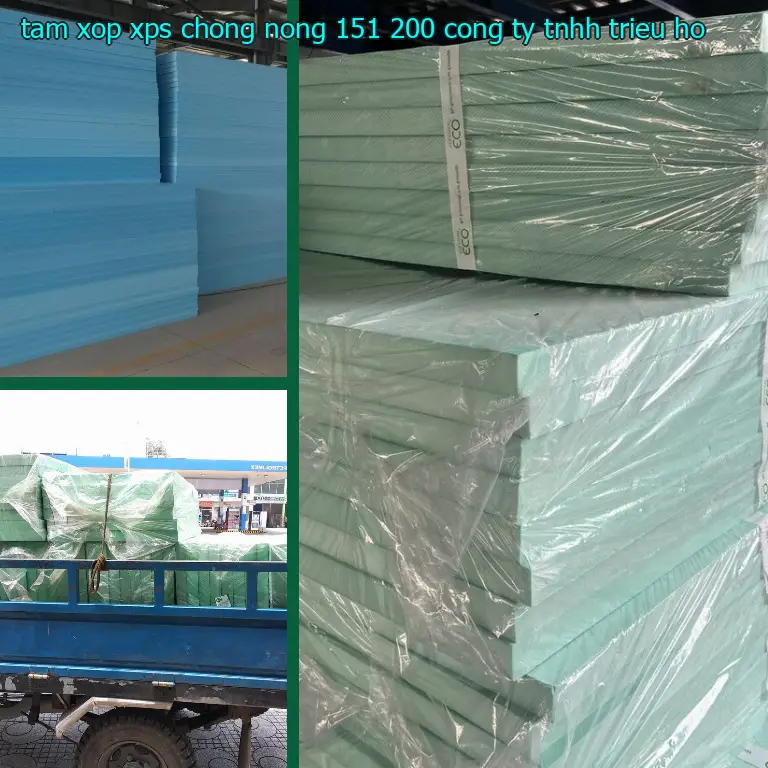Nhà sản xuất tấm xốp XPS chống nóng 151.200₫: Công ty TNHH Triệu Hổ Nhà sản xuất tấm xốp XPS chống nóng 151.200₫: Công ty TNHH Triệu Hổ