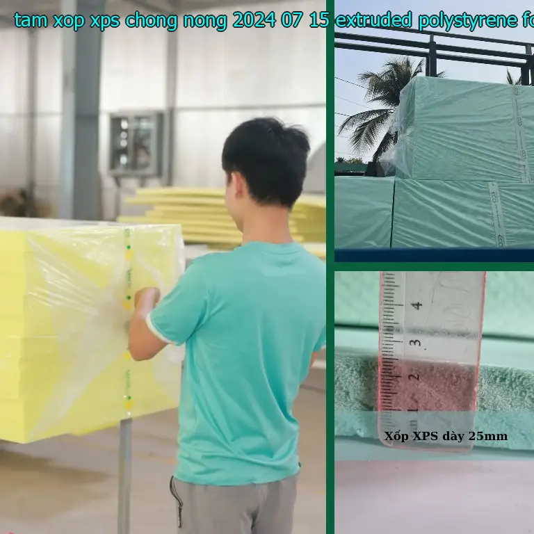 Chất liệu tấm xốp XPS chống nóng 2024-07-15: Extruded Polystyrene Foam Chất liệu tấm xốp XPS chống nóng 2024-07-15: Extruded Polystyrene Foam