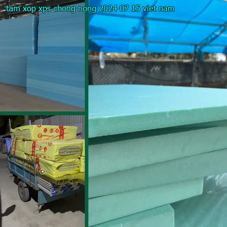 Xuất xứ tấm xốp XPS chống nóng 2024-07-15: Viet Nam Xuất xứ tấm xốp XPS chống nóng 2024-07-15: Viet Nam