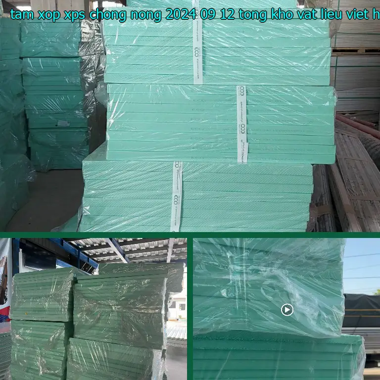 Nhà sản xuất tấm xốp XPS chống nóng 2024-09-12: Tổng kho vật liệu Việt Hưng Nhà sản xuất tấm xốp XPS chống nóng 2024-09-12: Tổng kho vật liệu Việt Hưng
