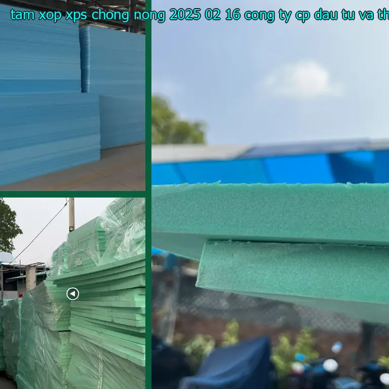 Nhà sản xuất tấm xốp XPS chống nóng 2025-02-16: Công ty CP đầu tư và thương mại AK Việt Nam Nhà sản xuất tấm xốp XPS chống nóng 2025-02-16: Công ty CP đầu tư và thương mại AK Việt Nam