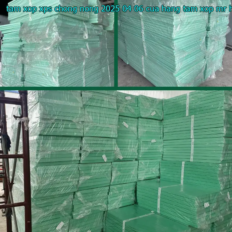 Nhà cung cấp tấm xốp XPS chống nóng 2025-04-06: Cửa hàng tấm xốp Mr.HẢI Nhà cung cấp tấm xốp XPS chống nóng 2025-04-06: Cửa hàng tấm xốp Mr.HẢI