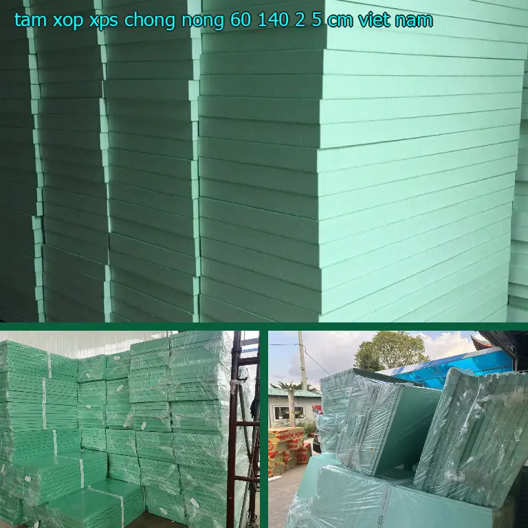 Xuất xứ tấm xốp XPS chống nóng 60*140*2.5 cm: Viet Nam