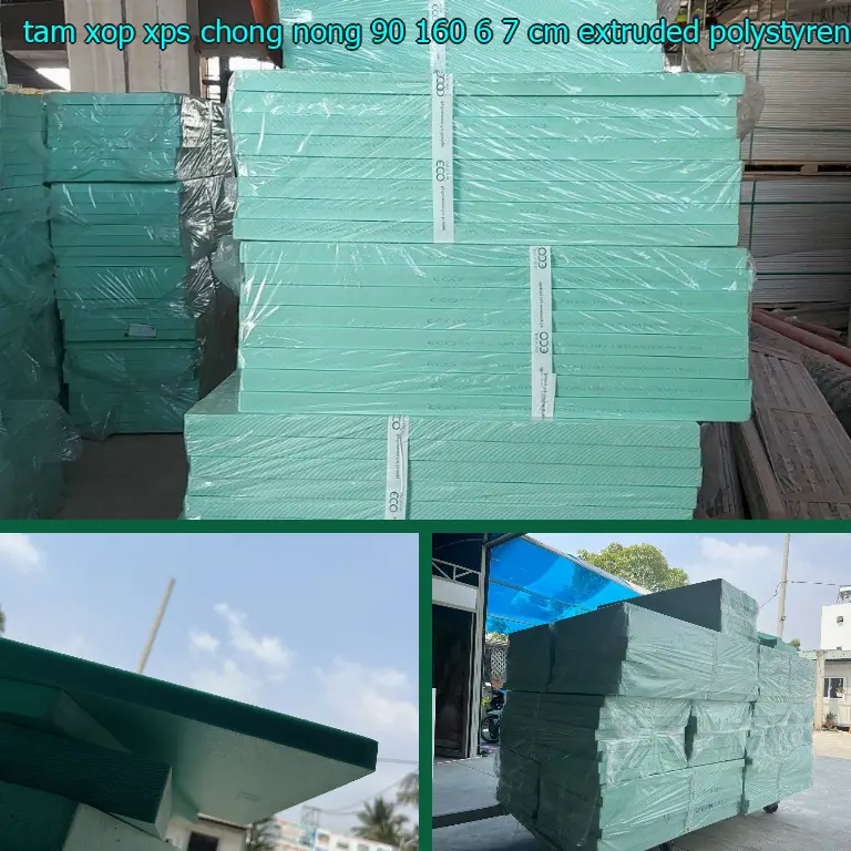 Chất liệu tấm xốp XPS chống nóng 90*160*6.7 cm: Extruded Polystyrene Chất liệu tấm xốp XPS chống nóng 90*160*6.7 cm: Extruded Polystyrene