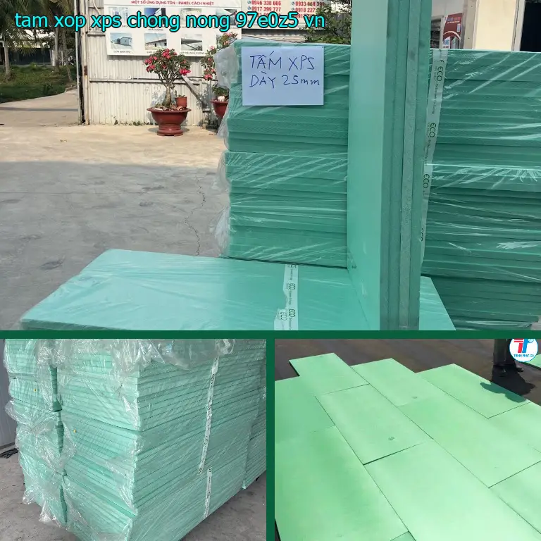 Xuất xứ tấm xốp XPS chống nóng 97E0Z5: VN Xuất xứ tấm xốp XPS chống nóng 97E0Z5: VN