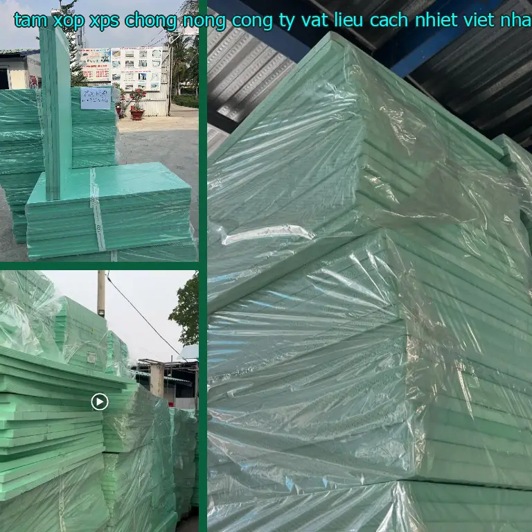 Chất liệu tấm xốp XPS chống nóng Công ty vật liệu cách nhiệt Việt Nhật: Extruded Polystyrene Chất liệu tấm xốp XPS chống nóng Công ty vật liệu cách nhiệt Việt Nhật: Extruded Polystyrene