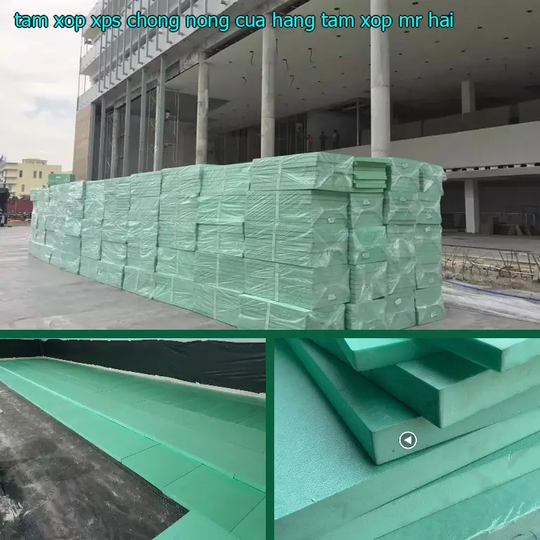 Tấm xốp XPS chống nóng Cửa hàng tấm xốp Mr.HẢI