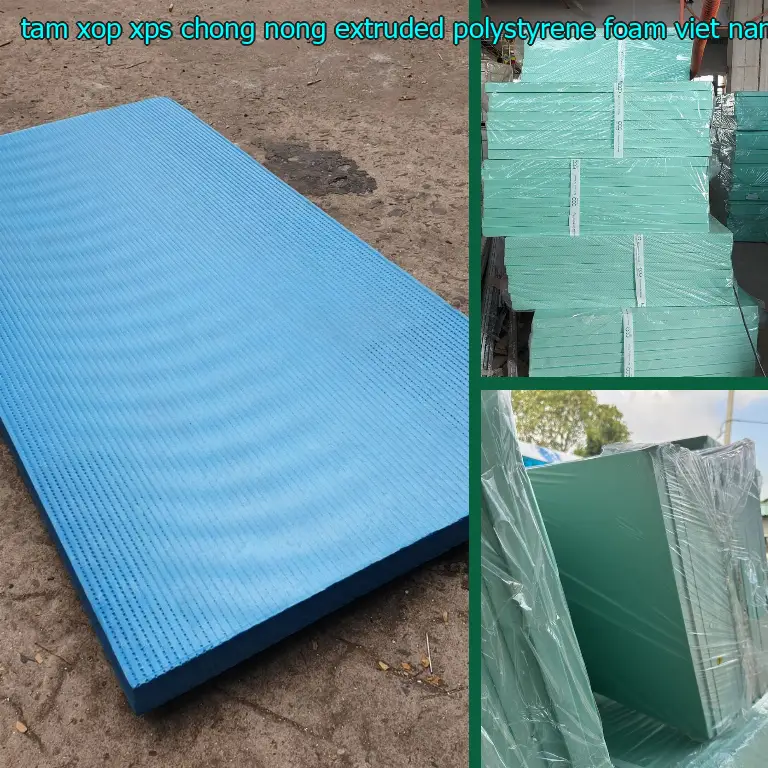 Xuất xứ tấm xốp XPS chống nóng Extruded Polystyrene Foam: Việt Nam