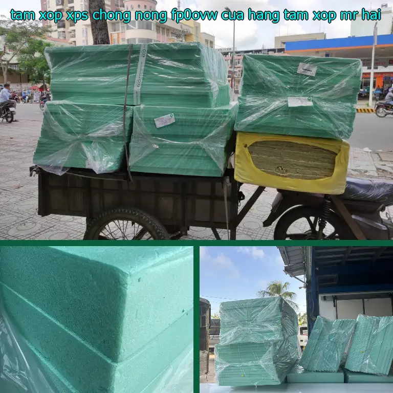 Nhà cung cấp tấm xốp XPS chống nóng FP0OVW: Cửa hàng tấm xốp Mr.HẢI Nhà cung cấp tấm xốp XPS chống nóng FP0OVW: Cửa hàng tấm xốp Mr.HẢI