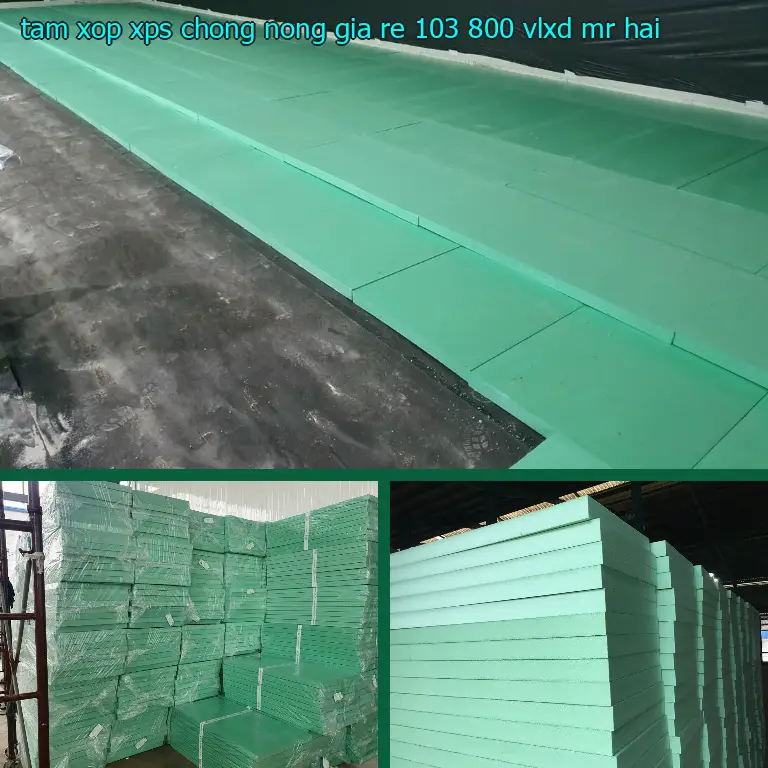 Nhà cung cấp tấm xốp XPS chống nóng giá rẻ 103.800₫: VLXD Mr.HẢI