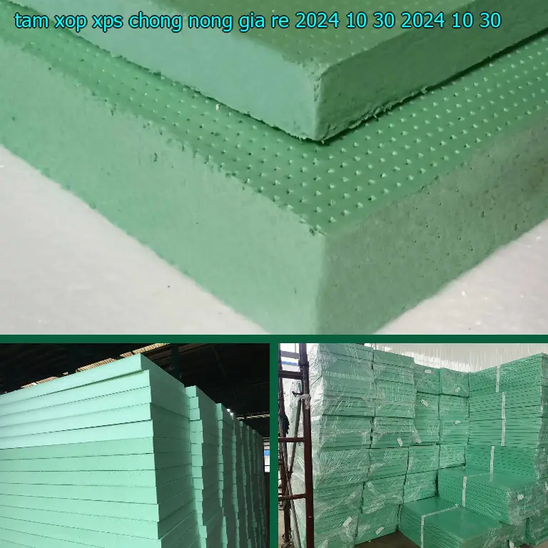 Ngày sản xuất tấm xốp XPS chống nóng giá rẻ 2024-10-30: 2024-10-30 Ngày sản xuất tấm xốp XPS chống nóng giá rẻ 2024-10-30: 2024-10-30