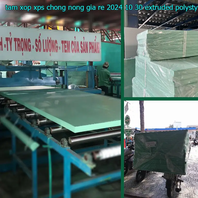 Chất liệu tấm xốp XPS chống nóng giá rẻ 2024-10-30: Extruded Polystyrene Foam Chất liệu tấm xốp XPS chống nóng giá rẻ 2024-10-30: Extruded Polystyrene Foam