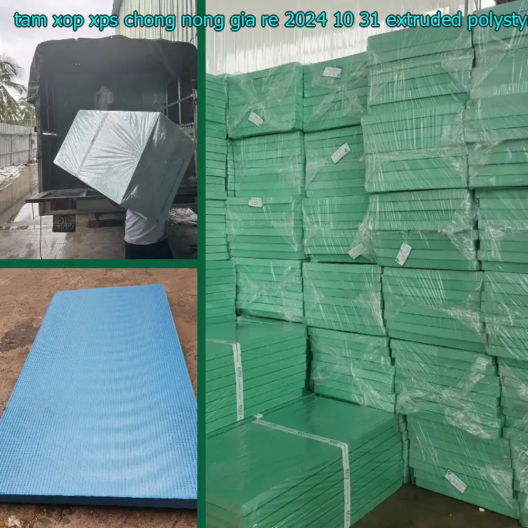 Chất liệu tấm xốp XPS chống nóng giá rẻ 2024-10-31: Extruded Polystyrene Foam Chất liệu tấm xốp XPS chống nóng giá rẻ 2024-10-31: Extruded Polystyrene Foam