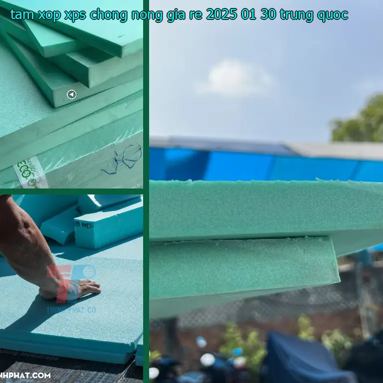 Xuất xứ tấm xốp XPS chống nóng giá rẻ 2025-01-30: Trung Quốc Xuất xứ tấm xốp XPS chống nóng giá rẻ 2025-01-30: Trung Quốc