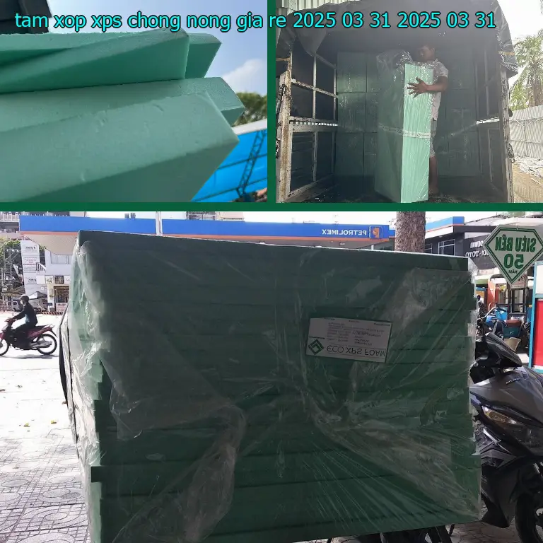 Ngày sản xuất tấm xốp XPS chống nóng giá rẻ 2025-03-31: 2025-03-31 Ngày sản xuất tấm xốp XPS chống nóng giá rẻ 2025-03-31: 2025-03-31