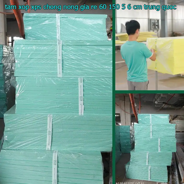 Xuất xứ tấm xốp XPS chống nóng giá rẻ 60*150*5.6 cm: Trung Quốc Xuất xứ tấm xốp XPS chống nóng giá rẻ 60*150*5.6 cm: Trung Quốc