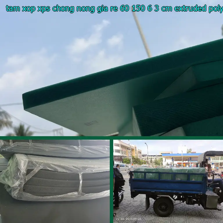 Chất liệu tấm xốp XPS chống nóng giá rẻ 60*150*6.3 cm: Extruded Polystyrene Foam Chất liệu tấm xốp XPS chống nóng giá rẻ 60*150*6.3 cm: Extruded Polystyrene Foam