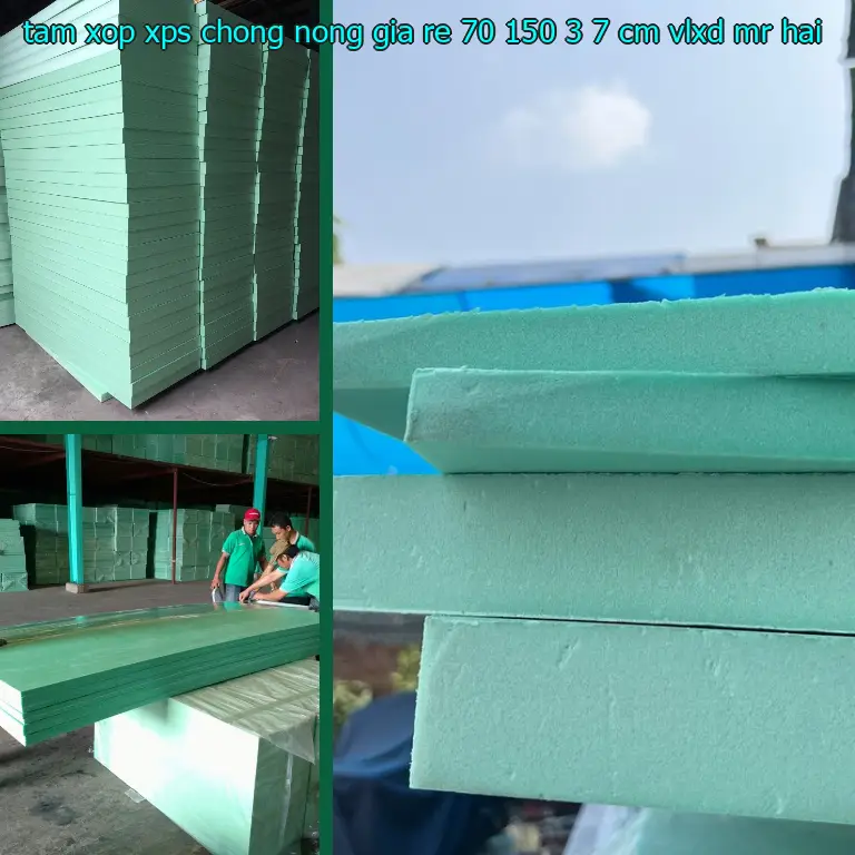 Nhà cung cấp tấm xốp XPS chống nóng giá rẻ 70*150*3.7 cm: VLXD Mr.HẢI Nhà cung cấp tấm xốp XPS chống nóng giá rẻ 70*150*3.7 cm: VLXD Mr.HẢI