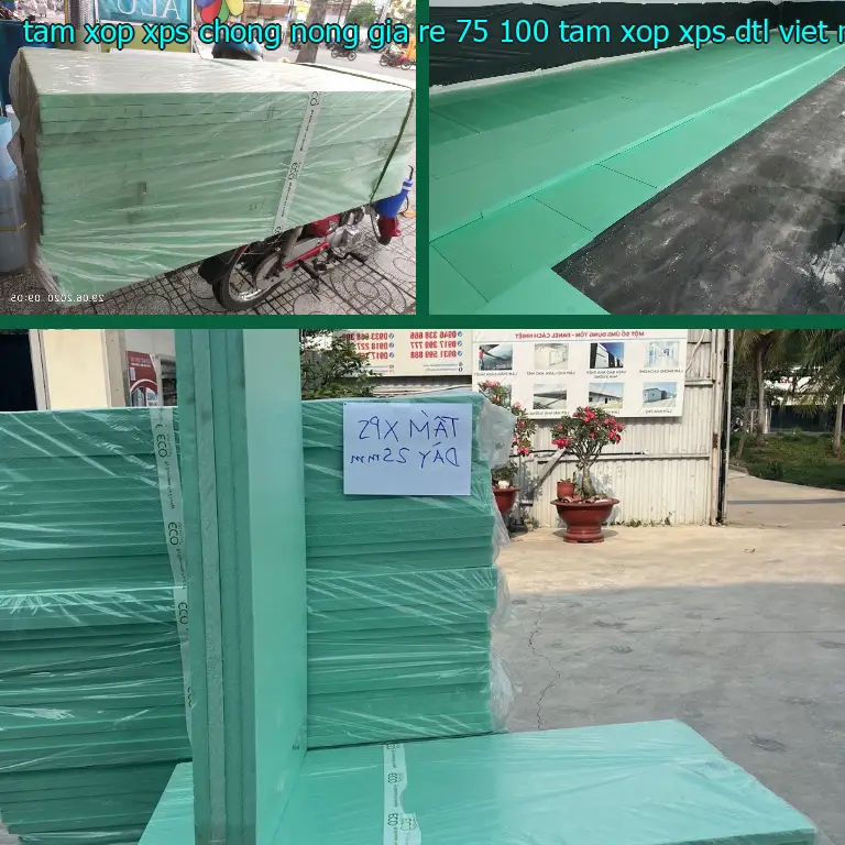 Nhà sản xuất tấm xốp XPS chống nóng giá rẻ 75.100₫: Tấm xốp XPS DTL Việt Nam Nhà sản xuất tấm xốp XPS chống nóng giá rẻ 75.100₫: Tấm xốp XPS DTL Việt Nam