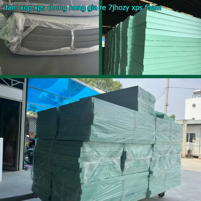 Danh mục tấm xốp XPS chống nóng giá rẻ 7JHOZY: XPS Foam