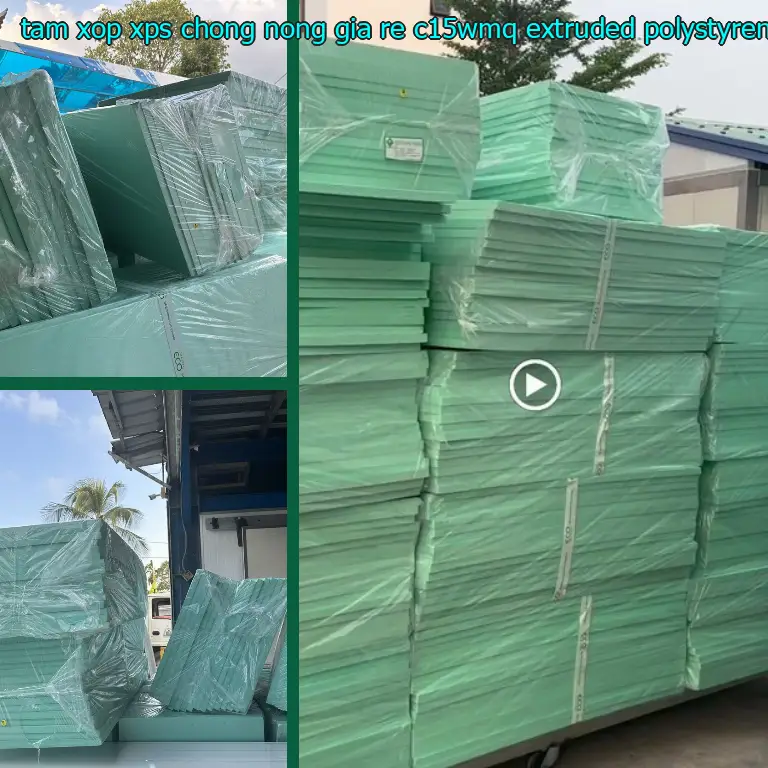 Chất liệu tấm xốp XPS chống nóng giá rẻ C15WMQ: Extruded Polystyrene Chất liệu tấm xốp XPS chống nóng giá rẻ C15WMQ: Extruded Polystyrene