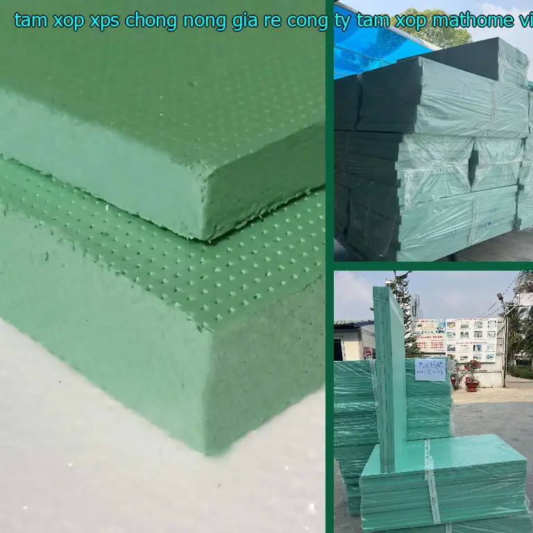 Xuất xứ tấm xốp XPS chống nóng giá rẻ Công ty tấm xốp MatHome: Việt Nam Xuất xứ tấm xốp XPS chống nóng giá rẻ Công ty tấm xốp MatHome: Việt Nam