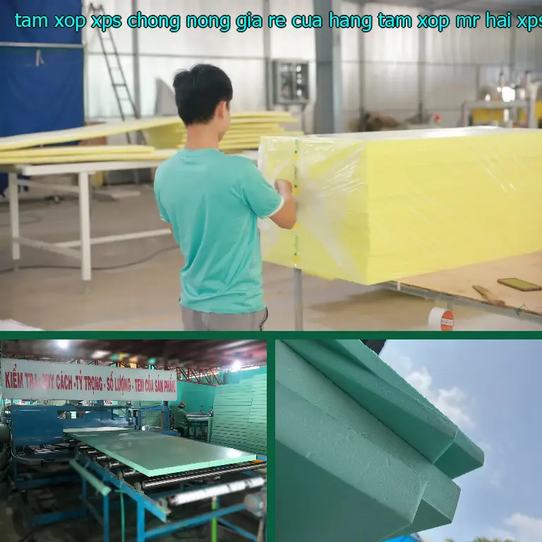Chất liệu tấm xốp XPS chống nóng giá rẻ Cửa hàng tấm xốp Mr.HẢI: XPS Chất liệu tấm xốp XPS chống nóng giá rẻ Cửa hàng tấm xốp Mr.HẢI: XPS