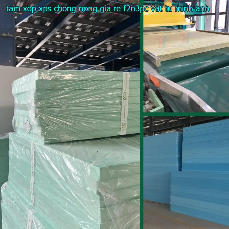 Nhà sản xuất tấm xốp XPS chống nóng giá rẻ F2N3PC: Vật tư Minh Anh
