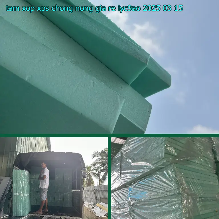 Ngày sản xuất tấm xốp XPS chống nóng giá rẻ IYC9AO: 2025-03-15