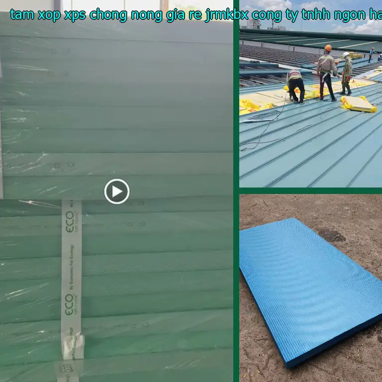 Nhà cung cấp tấm xốp XPS chống nóng giá rẻ JRMKBX: Công ty TNHH Ngọn Hải Đăng Nhà cung cấp tấm xốp XPS chống nóng giá rẻ JRMKBX: Công ty TNHH Ngọn Hải Đăng