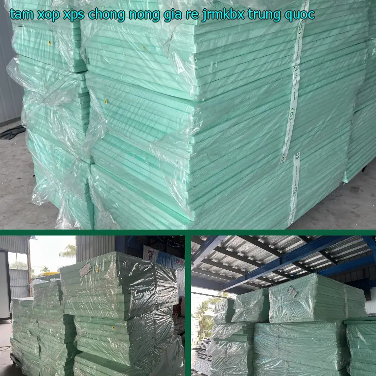 Xuất xứ tấm xốp XPS chống nóng giá rẻ JRMKBX: Trung Quốc Xuất xứ tấm xốp XPS chống nóng giá rẻ JRMKBX: Trung Quốc