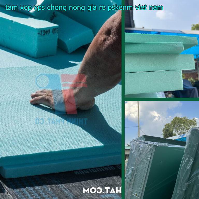 Xuất xứ tấm xốp XPS chống nóng giá rẻ PSKENM: Viet Nam